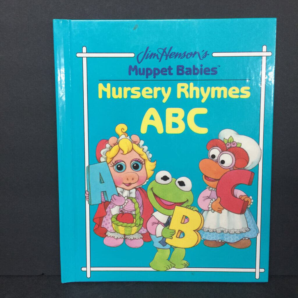 Nursery Rhymes ABC (Michaela Muntean) (Jim Henson's Muppet Babies) (Language) -character educational hardcover