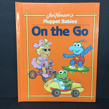 Load image into Gallery viewer, On the Go (Emily Paul) (Jim Henson's Muppet Babies) -character hardcover
