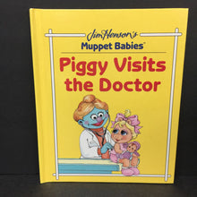Load image into Gallery viewer, Piggy Visits the Doctor (Ellen Weiss) (Jim Henson's Muppet Babies) -character hardcover
