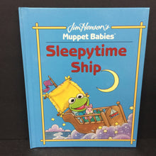Load image into Gallery viewer, Sleepytime Ship (Bonnie Worth) (Jim Henson&#39;s Muppet Babies) -character hardcover
