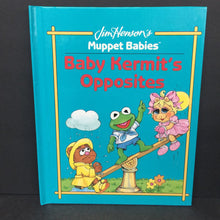 Load image into Gallery viewer, Baby Kermit's Opposites (Bonnie Worth) (Jim Henson's Muppet Babies) (Language) -character educational hardcover
