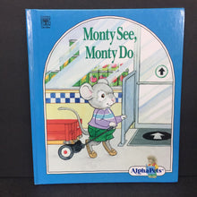 Load image into Gallery viewer, Monty See, Monty Do (Alphapets) (Ruth Lerner Perle) -character hardcover
