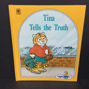 Tina Tells The Truth (Alphapets) (Ruth Lerner Perle) -character hardcover