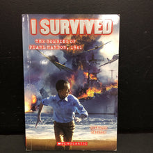 Load image into Gallery viewer, I Survived: The Bombing of Pearl Harbor, 1941 (Lauren Tarshis) (Notable Event) -educational series paperback
