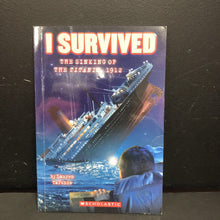 Load image into Gallery viewer, I Survived: The Sinking of the Titanic, 1912 (Lauren Tarshis) (Notable Event) -educational series paperback
