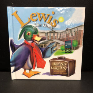 Lewis the Duck and His Long Trip (Bill Duncan) (Homewood Suites by Hilton) -character hardcover
