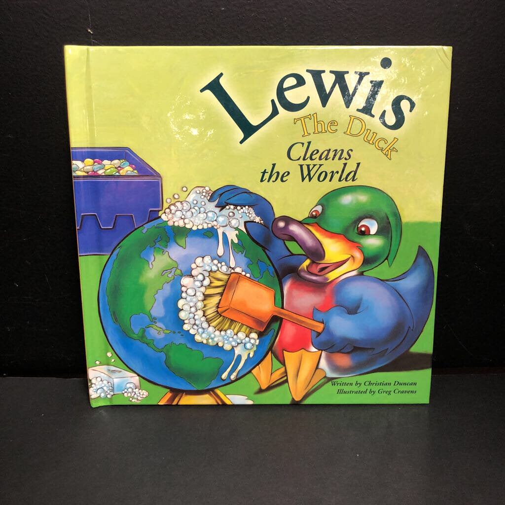Lewis the Duck Cleans the World (Christian Duncan) (Homewood Suites by Hilton) -character hardcover