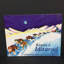 Load image into Gallery viewer, Kiana's Iditarod (Shelley Gill) -paperback
