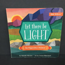 Load image into Gallery viewer, Let There Be Light: An Opposites Primer (Danielle Hitchen) -religion board
