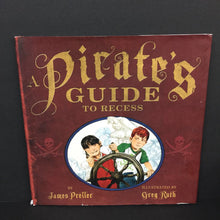 Load image into Gallery viewer, A Pirate&#39;s Guide to Recess (James Preller) -hardcover
