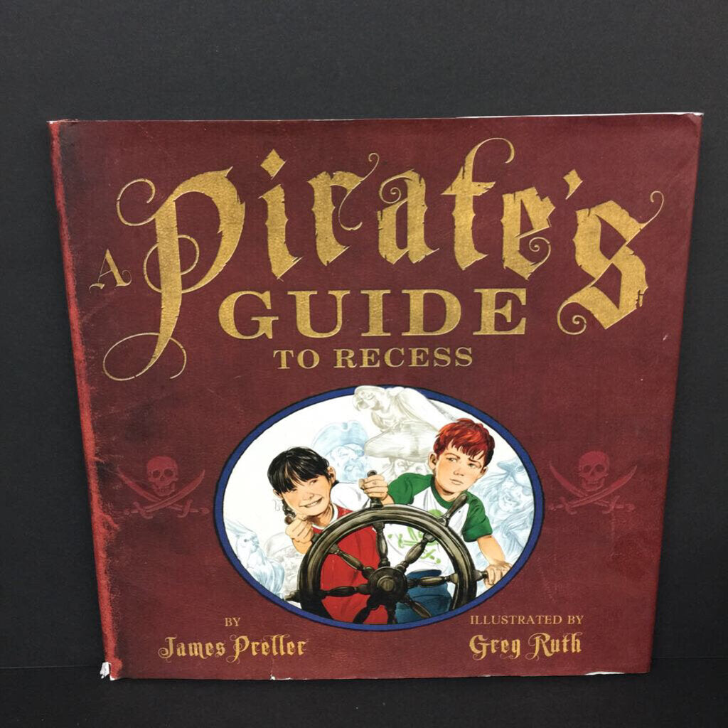 A Pirate's Guide to Recess (James Preller) -hardcover