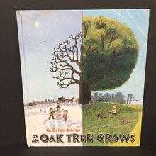 Load image into Gallery viewer, As An Oak Tree Grows (G. Brian Karas) (Environment) -educational hardcover

