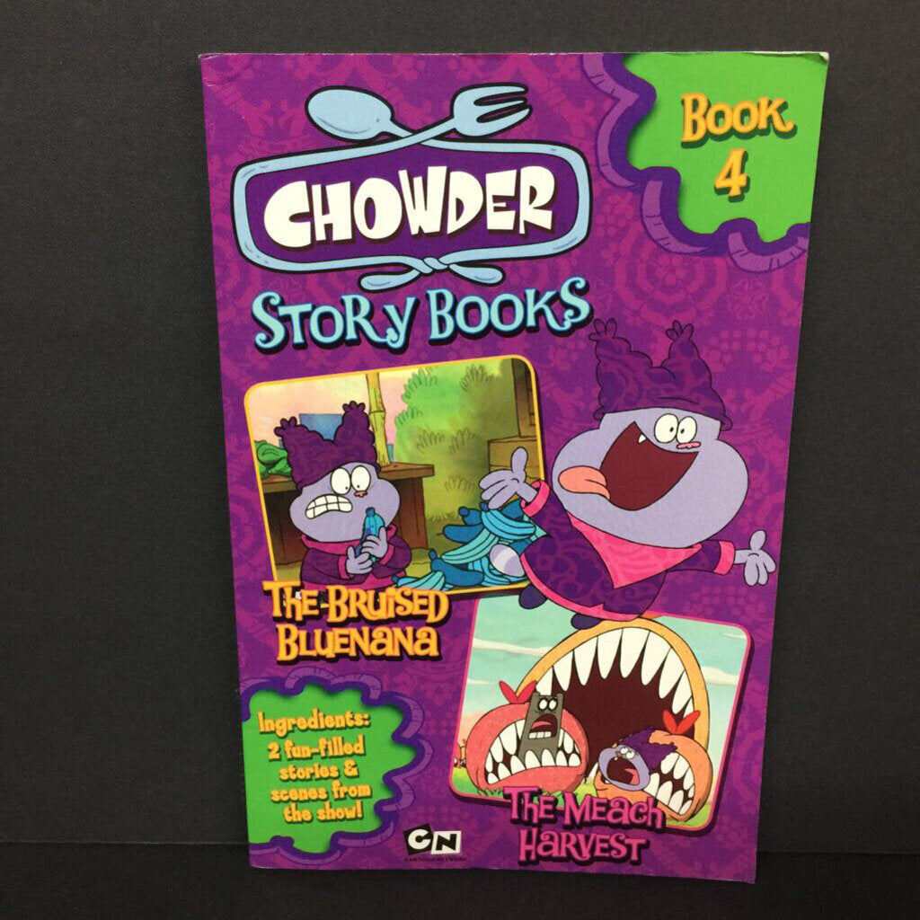 The Bruised Bluenana / The Meach Harvest (Chowder Storybooks) -character series paperback
