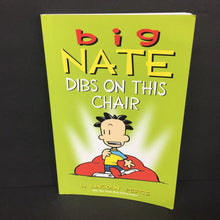 Load image into Gallery viewer, Big Nate: Dibs on this Chair (Lincoln Peirce) (Graphic Novel) -series comic paperback
