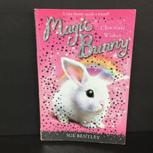 Load image into Gallery viewer, Chocolate Wishes (Magic Bunny) (Sue Bentley) -series paperback
