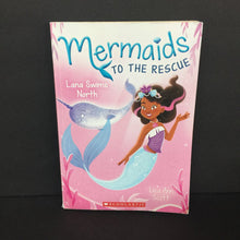 Load image into Gallery viewer, Lana Swims North (Mermaids to the Rescue) (Lisa Ann Scott) -series paperback
