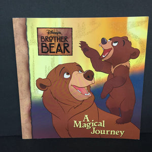 A Magical Journey (Disney's Brother Bear) -character paperback