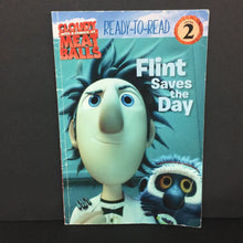 Load image into Gallery viewer, Flint Saves the Day (Cloudy with a Chance of Meatballs) (Ready to Read Level 2) (Michael Teitelbaum) -character reader paperback
