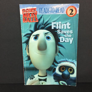Flint Saves the Day (Cloudy with a Chance of Meatballs) (Ready to Read Level 2) (Michael Teitelbaum) -character reader paperback