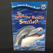 Load image into Gallery viewer, Do Dolphins Really Smile? (Penguin Young Readers Level 3) (Laura Driscoll) (Sea Animals) -educational reader paperback
