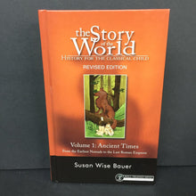 Load image into Gallery viewer, Ancient Times (Volume I) (The Story of the World: History for the Classical Child: Revised Edition) (Susan Wise Bauer) -educational textbook hardcover
