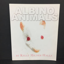Load image into Gallery viewer, Albino Animals (Kelly Milner Halls) (Mammals) -educational paperback
