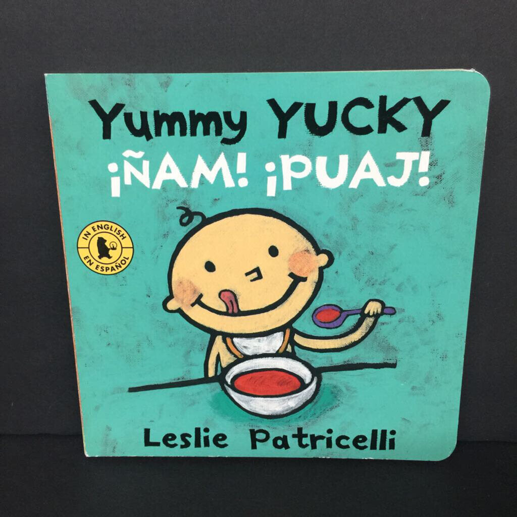Yummy Yucky (!Nam! !Puaj!) (Leslie Patricelli) (English/Spanish) -board