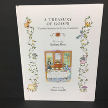 Load image into Gallery viewer, A Treasury of Goops: Timeless Manners for Every Generation (Barbara Ross) -hardcover
