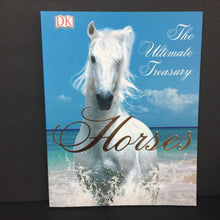 Load image into Gallery viewer, Horses: The Ultimate Treasury (DK) (John Woodward) -educational paperback
