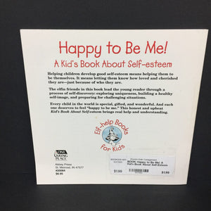 Happy to Be Me!: A Kid's Book About Self-Esteem (Christine Adams & Robert J. Butch) (Elf-Help Books for Kids) -paperback