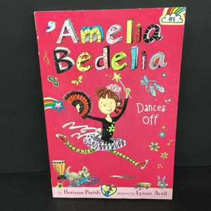 Amelia Bedelia Dances Off (Herman Parish) -character series paperback