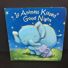 Load image into Gallery viewer, If Animals Kissed Good Night (Ann Whitford Paul) -board
