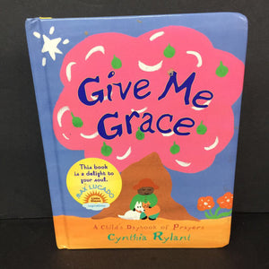 Give Me Grace: A Child's Daybook of Prayers (Cynthia Rylant) -religion board
