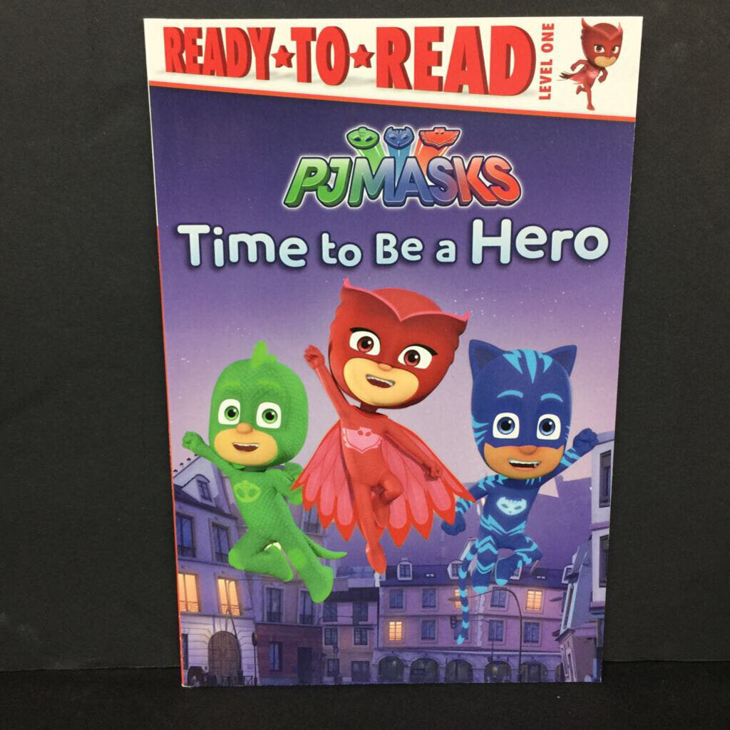 Time to Be a Hero (PJ Masks) (Ready To Read Level 1) -character reader paperback