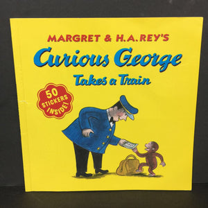 Curious George Takes a Train (Margret & H.A. Rey) -character paperback