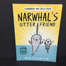 Load image into Gallery viewer, Narwhal&#39;s Otter Friend (Ben Clanton) (Narwhal &amp; Jelly) -comic character paperback
