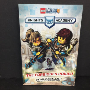 The Forbidden Power (LEGO Nexo Knights Knights Academy) (Max Brallier) -character series paperback