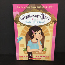 Load image into Gallery viewer, Bad Hair Day (Whatever After) (Sarah Mlynowski) -series paperback
