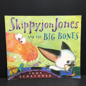 Skippyjon Jones and the Big Bones (Judy Schachner) -character paperback