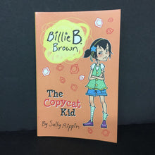 Load image into Gallery viewer, The Copycat Kid (Billie B. Brown) (Sally Rippin) -series paperback
