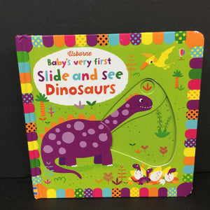 Baby's Very First Slide-and-See Dinosaurs (Usborne) -board