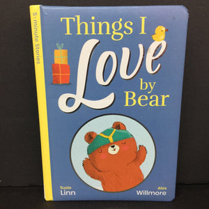 Things I Love by Bear (Susie Linn) -board