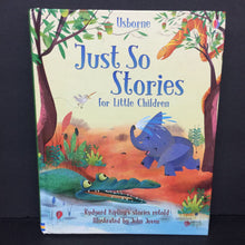 Load image into Gallery viewer, Just So Stories for Little Children (Usborne) (Rudyard Kipling) -hardcover
