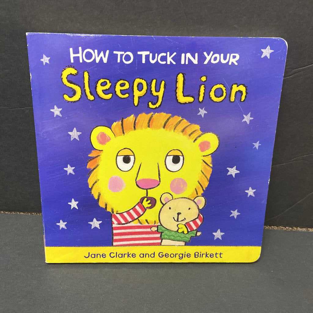 How to Tuck in Your Sleepy Lion (Jane Clarke) (Bedtime Story) -board
