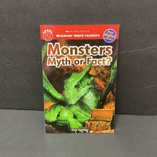 Load image into Gallery viewer, Monsters: Myth or Fact? (Scholastic Discover More Reader, Level 2) (Thea Feldman) -educational reader paperback
