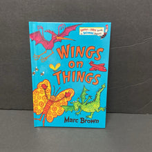 Load image into Gallery viewer, Wings on Things (Marc Brown) -dr. seuss hardcover
