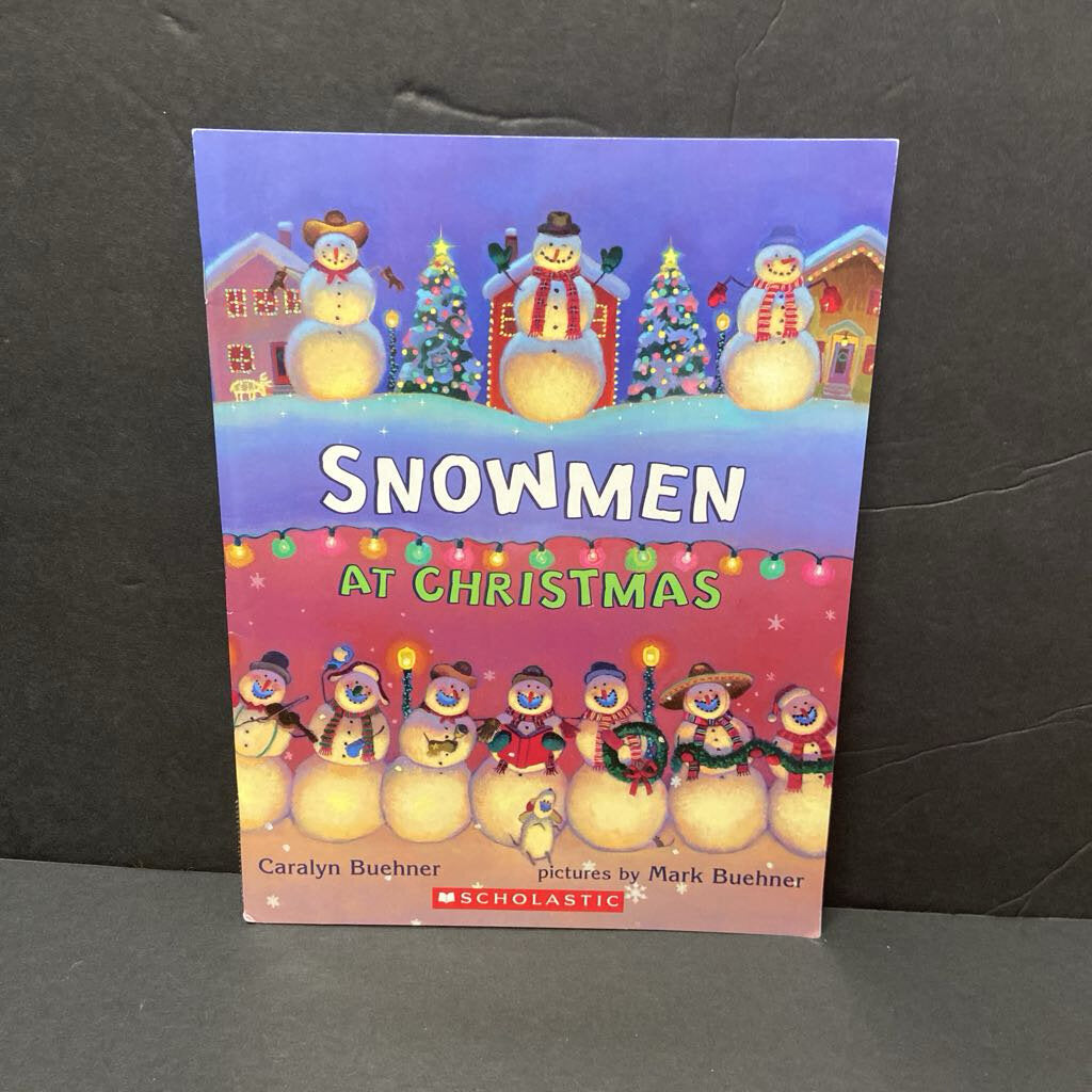 Snowmen at Christmas (Caralyn Buehener) (Season: Winter; Holiday: Christmas) -paperback