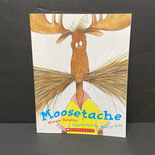Load image into Gallery viewer, Moosetache (Margie Palatini) -paperback
