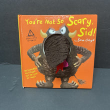 Load image into Gallery viewer, You&#39;re Not So Scary, Sid (Sam Lloyd) -puppet board
