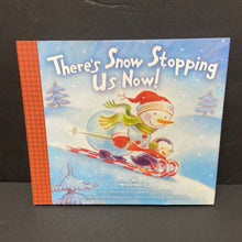 Load image into Gallery viewer, There&#39;s Snow Stopping Us Now! (Hallmark Holiday) (Cheryl Hawkinson) (Season: Winter, Holiday: Christmas) -hardcover
